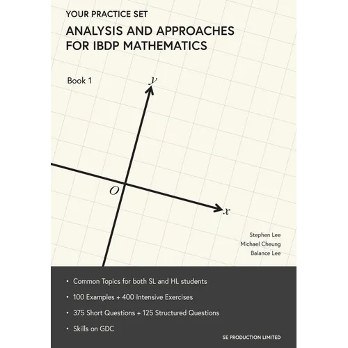 Analysis and Approaches for IBDP Mathematics Book 1: Your Practice Set