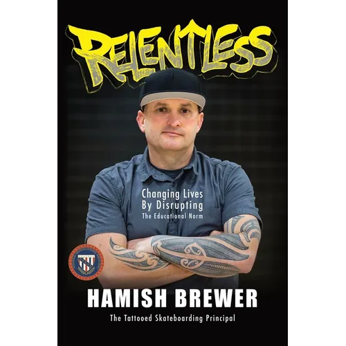 Relentless: Changing Lives by Disrupting the Educational Norm