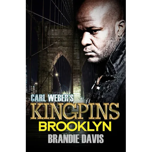 Carl Weber's Kingpins: Brooklyn: Carl Weber Presents