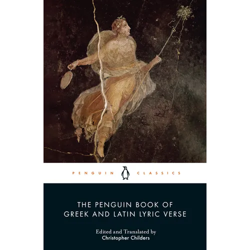 The Penguin Book of Greek and Latin Lyric Verse