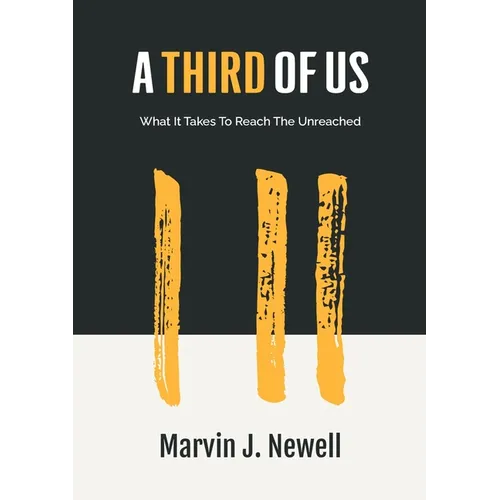 A Third of Us: What It Takes to Reach the Unreached