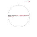 Lenin: A Study on the Unity of His Thought