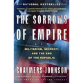 The Sorrows of Empire: Militarism, Secrecy, and the End of the Republic