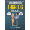 Conversational Tagalog Dialogues: Over 100 Tagalog Conversations and Short Stories