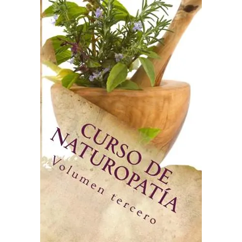 Curso de NATUROPATÍA: Volumen tercero
