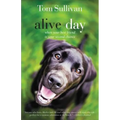 Alive Day: A Story of Love and Loyalty