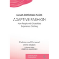 Adaptive Fashion: How People with Disabilities Experience Clothing