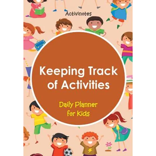 Keeping Track of Activities: Daily Planner for Kids