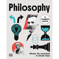 Philosophy a Complete Course: Master the Essentials in Simple Steps