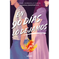 En 90 Días Lo Dejamos / In 90 Days, We Break Up