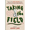 Taking the Field: A Marching Arts Novel