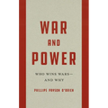 War and Power: Who Wins Wars--And Why
