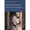 Nicholas of Cusa's On Learned Ignorance: A Commentary on De Docta ignorantia