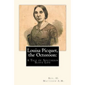 Louisa Picquet, the Octoroon: : A Tale of Southern Slave Life
