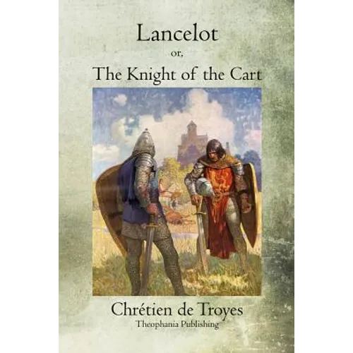 Lancelot: or, The Knight of the Cart