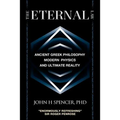 The Eternal Law: Ancient Greek Philosophy, Modern Physics, and Ultimate Reality