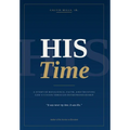 His Time: A Story of Resilience, Faith, and Trusting God's Vision Through Entrepreneurship