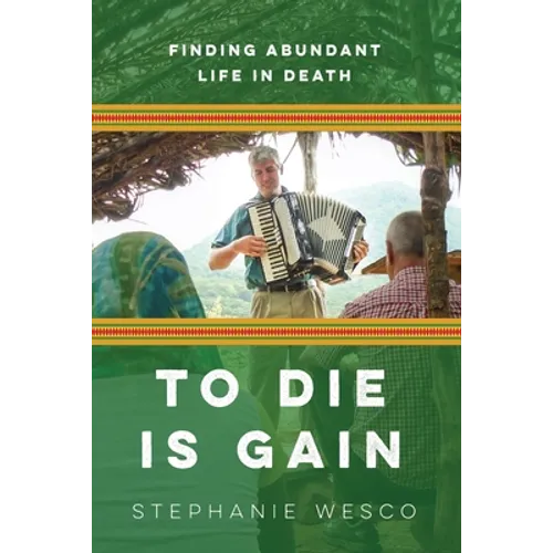 To Die Is Gain: Finding Abundant Life In Death
