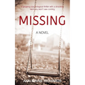 MISSING (A gripping psychological thriller with a shocking twist you won't see coming)