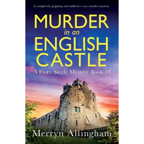Murder in an English Castle: A completely gripping and addictive cozy murder mystery