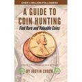 A Guide To Coin Hunting: Find Rare and Valuable Coins