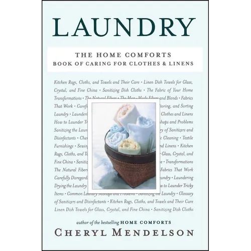 Laundry: The Home Comforts Book of Caring for Clothes and Linens