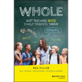 Whole: What Teachers Need to Help Students Thrive