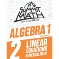 Summit Math Algebra 1 Book 2: Linear Equations and Inequalities