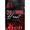 Challenging the Heart: A MMA Romance