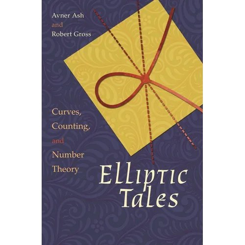 Elliptic Tales: Curves, Counting, and Number Theory