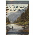 A Cast Away in Montana