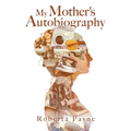 My Mother's Autobiography