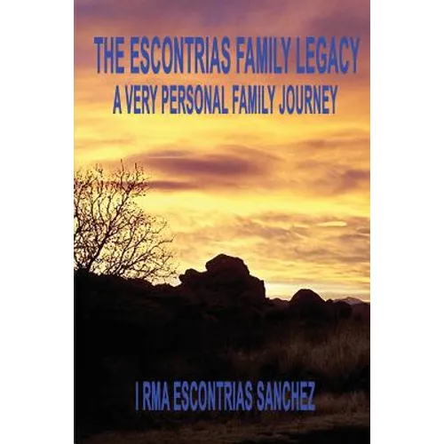 The Escontrias Family Legacy