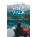 God Walk: A Journey of Love and Courage