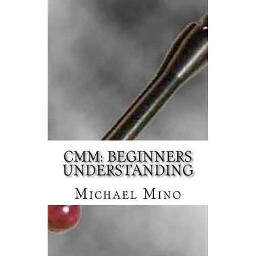 CMM: Beginners Understanding: Understanding the basics