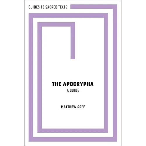 The Apocrypha: A Guide