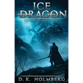 Ice Dragon: An Epic Fantasy Adventure