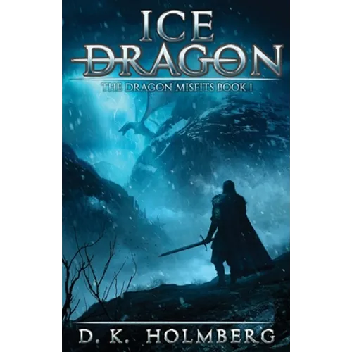 Ice Dragon: An Epic Fantasy Adventure