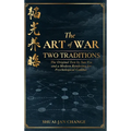 The Art of War - Two Traditions: The Original Text by Sun Tzu and a Modern Rendering for Psychological Combat