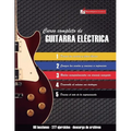 Curso completo de guitarra eléctrica: Método moderno de técnica y teoría aplicada