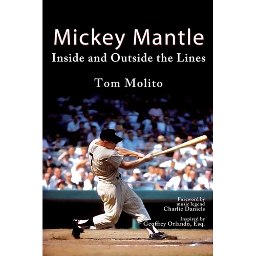 Mickey Mantle: Inside and Outside the Lines