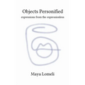 Objects Personified expressions from the expressionless