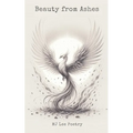 Beauty from Ashes