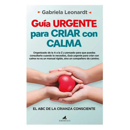 Guia Urgente Para Criar Con Calma