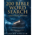 200 Bible Word Search Large Print Puzzles: The Book of Genesis!