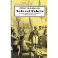 Natural Rebels: A Social History of Enslaved Women in Barbados