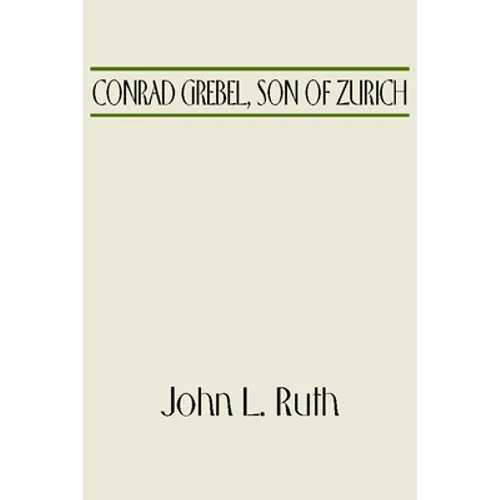 Conrad Grebel, Son of Zurich