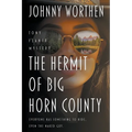 The Hermit of Big Horn County: A Tony Flaner Mystery