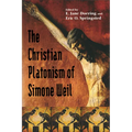 The Christian Platonism of Simone Weil