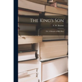 The King's Son; or, A Memoir of Billy Bray [microform]